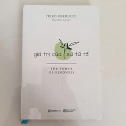 Giá trị của sự tử tế - Piero Ferrucci