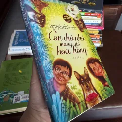 CON CHÓ NHỎ MANG GIỎ HOA HỒNG – Bản bìa cứng -  NGUYỄN NHẬT ÁNH- K3 1001331