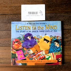 Sách tranh tiếng anh Listen to the Wind: The Story of Dr. Greg and Three Cups of Tea, Used