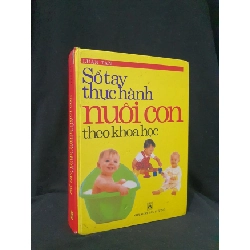 Sổ tay thực hành nuôi con theo khoa học mới 60% 2004 -HCM205 Luân Tân SÁCH MẸ VÀ BÉ