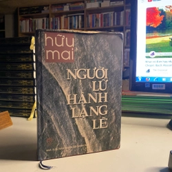 Người Lữ Hành Lặng Lẽ -Tác giả Hữu Mai 