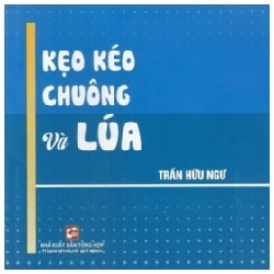 Kẹo Kéo Chuông Và Lúa - Trần Hữu Ngư ASB.PO Oreka Blogmeo 230225