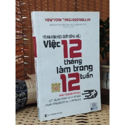 Tối Đa Hoá Hiệu Suất Làm Việc - Việc 12 Tháng Làm Trong 12 Tuần - The 12 Week Year Get More Done In 12 Weeks Than Others Do In 12 Months - Brian P.Moran, Michael Lennington 119655