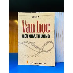 Văn học với nhà trường - Anh Lê