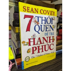 7 thói quen để trẻ hạnh phúc - Sean Covey
