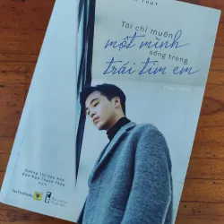 Sách Tiểu thuyết Tôi chỉ muốn một mình sống trong trái tim em của Mạnh Thuy