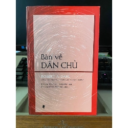 Bàn Về Dân Chủ- Robert A. Dahl- Phạm Nguyên Trường dịch,Phạm Hồng Sơn hiệu đính- NXB Giấy Vụn- Xuất bản lần 2, 2020