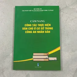 Cẩm nang công tác thực hiện dân chủ ở cơ sở trong công an nhân dân
