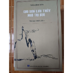 Cao sơn lưu thủy ngộ tri âm - 2017 - 228 trang Sách lịch sử - triết học ANTQ3101 Rebooks.vn