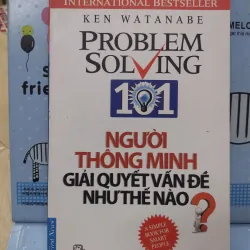Sách: Người thông minh giải quyết vấn đề như thế nào - TG: Ken Wantanabe (B1)
