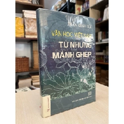 Văn học Việt Nam từ những mảnh ghép - Trần Đình Sử 998289