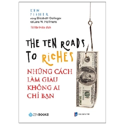 Những Cách Làm Giàu Không Ai Chỉ Bạn - Elisabeth Dellinger, Ken Fisher, Lara W Hoffmans ASB.PO Oreka Blogmeo 230225