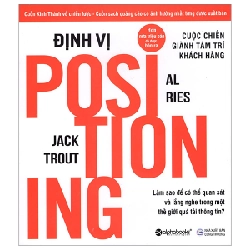 Định Vị - Cuộc Chiến Giành Tâm Trí Khách Hàng - Al Ries, Jack Trout 294525