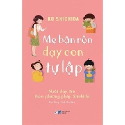Mẹ bận rộn dạy con tự lập mới 100% HCM.PO KO SHICHIDA Oreka-Blogmeo 81322