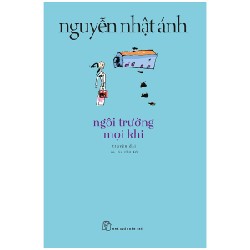 Ngôi Trường Mọi Khi - Nguyễn Nhật Ánh 69997