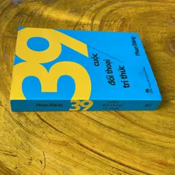 39 CUỘC ĐỐI THOẠI TRI THỨC - PHAN ĐĂNG 735744