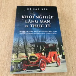 KHỞI NGHIỆP LÃNG MẠN VÀ THỰC TẾ