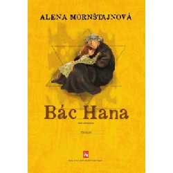 Bác Hana - Alena Mornstajnova - 2025 - Văn Học