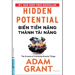 Biến Tiềm Năng Thành Tài Năng Adam Grant - First News KỸ NĂNG Rebooks.vn
