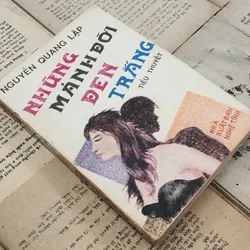 Tiểu thuyết NHỮNG MẢNH ĐỜI ĐEN TRẮNG (Nguyễn Quang Lập) 726572