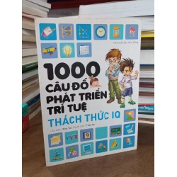 1000 câu đố phát triển trí tuệ: Thách thức IQ - Xing Tao (Thùy An dịch) 495133