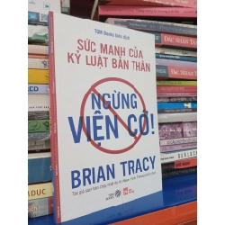 Ngừng viện cớ - Brian Tracy 364058