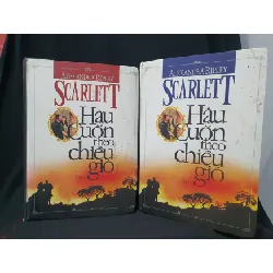 [Sách Cũ SCGR] Hậu cuốn theo chiều gió trọn bộ 2 tập mới 70%2009 -HCM205 ALEXANDRA RIPLEY SÁCH VĂN HỌC