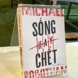 SỐNG HAY CHẾT - NGUYỄN THỊ LINH (NGƯỜI DỊCH)