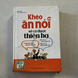 Khéo ăn khéo nói sẽ có được thiên hạ (Bìa cứng. Bản đặc biệt)