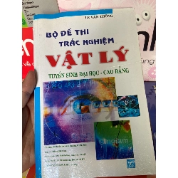Bộ Đề Thi Trắc Nghiệm Vật Lý (Tuyển Sinh Đại Học - Cao Đẳng) - Lê Văn Thông 2007 Tham khảo - luyện thi VAVO-AK1T1