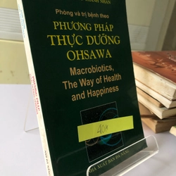 PHÒNG VÀ TRỊ BỆNH THEO PHƯƠNG PHÁP THỰC DƯỠNG OHSAWA 