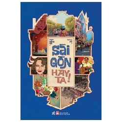 Sài Gòn hay ta! - Bình Bồng Bột, Thăng Fly 2023 New 100% HCM.PO 29316