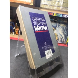 Giảng giải văn phạm Hán văn 2006 mới 75% ố bẩn bụng sách Hứa Thế Anh HPB0207 VĂN HỌC 916141