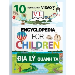 10 Vạn câu hỏi vì sao - Địa lý quanh ta mới 100% HCM.PO Thu Hằng