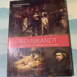 Rembrandt - cuộc đời và tác phẩm qua 500 hình ảnh
