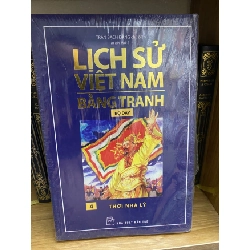 Lịch sử Việt Nam bằng tranh- Thời nhà Lý (sách lưu kho,giấy xốp có ố) Sách lịch sử - triết học STB0302