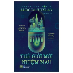 Thế Giới Mới Nhiệm Màu - Aldous Huxley