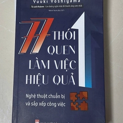 Nghệ thuật chuẩn bị và sắp xếp công việc - 77 thói quen làm việc hiệu quả