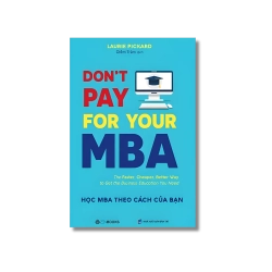 Don't pay for your MBA_Học MBA theo cách của bạn - Laurie Pickard