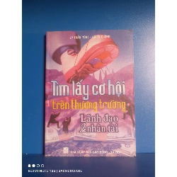 (Sách cũ SCGR) Tìm lấy cơ hội trên thương trường: Lãnh đạo & Nhân tài VAVO-K2SD2-26 - Blogmeo090426