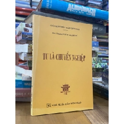 Tu là chuyển nghiệp - Thích Thanh Từ