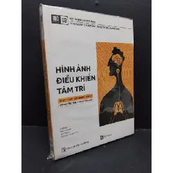 [Sách Cũ SCGR] Hình ảnh điều khiển tâm trí (có seal, có phụ bản tặng kèm) mới 90% ố nhẹ HCM1410 TÂM LÝ