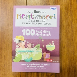 100 Hoạt Động Montessori: Cha Mẹ Nên Chuẩn Bị Cho Trẻ Tập Đọc Và Viết Như Thế Nào?