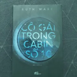 "Cô gái trong cabin số 10" (new) - Ruth Ware (Nhã Nam)