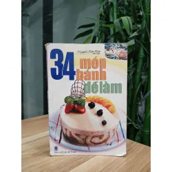 34 món bánh dễ làm – Nguyễn Kim Dần (biên soạn)