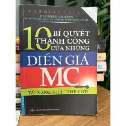10 Bí Quyết Thành Công Của Những Diễn Giả Tài Năng Nhất Thế Giới - Carmine Gallo