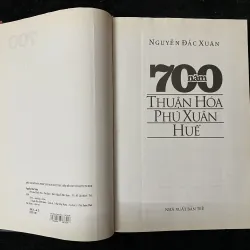 700 năm Thuận Hoá Phú Xuân Huế- Nguyễn Đắc Xuân 1005311