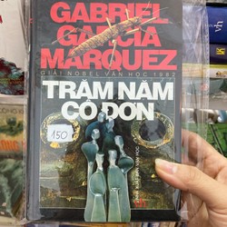 TIỂU THUYẾT - TRĂM NĂM CÔ ĐƠN - Gabriel Garcia Marquez- bìa cứng