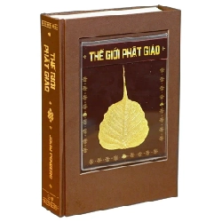 Thế Giới Phật Giáo - Phiên Bản Đặc Biệt Gắn Lá Bồ Đề Từ Đất Phật (Bìa Cứng) - John Powers