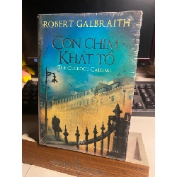 Con Chim Khát Tổ-Tác giả: Robert Galbraith- NXB Trẻ- Trinh Thám-Sách còn seal mới 90 STB1047